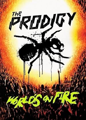 The Prodigy: World's On Fire