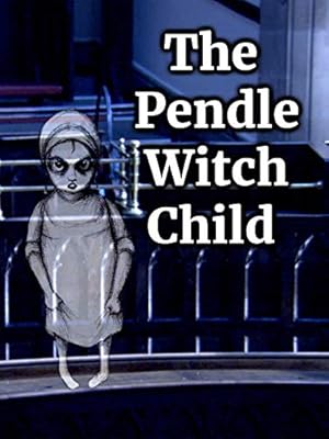 The Pendle Witch Child