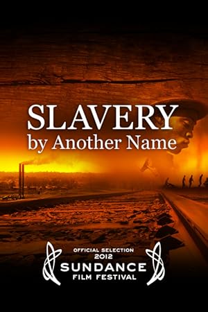 Slavery by Another Name