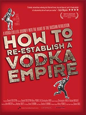 How to Re-Establish a Vodka Empire