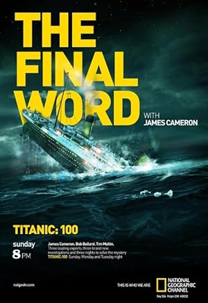 Titanic: The Final Word with James Cameron