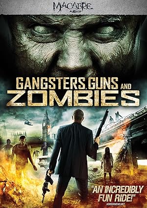 Gangsters, Guns and Zombies