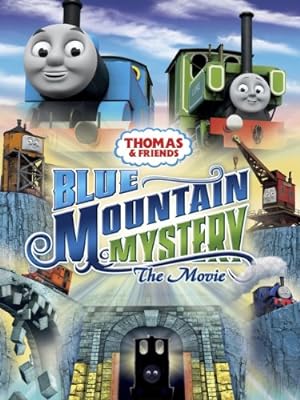 Thomas & Friends: Blue Mountain Mystery - The Movie