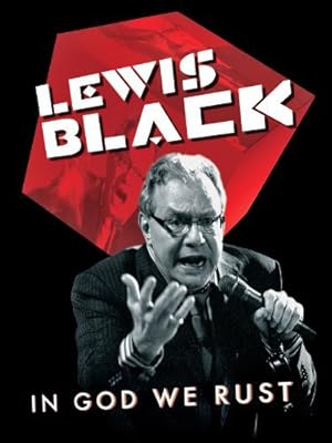 Lewis Black: In God We Rust