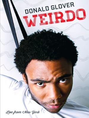 Donald Glover: Weirdo