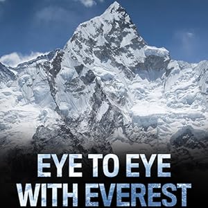 Eye To Eye With Everest