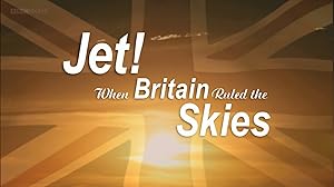 Jet! When Britain Ruled the Skies