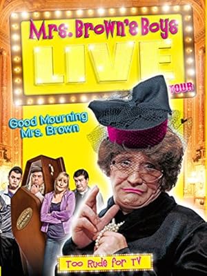 Mrs. Brown's Boys Live Tour: Good Mourning Mrs. Brown