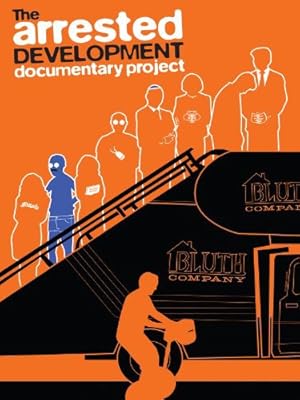 The Arrested Development Documentary Project