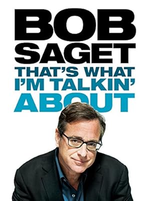 Bob Saget: That's What I'm Talking About