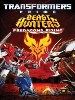 Transformers Prime: Beast Hunters - Predacons Rising