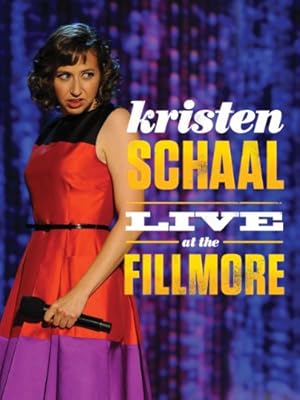 Kristen Schaal: Live at the Fillmore