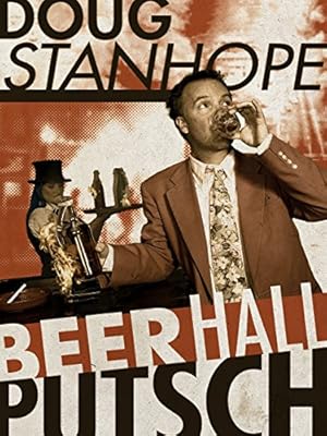 Doug Stanhope: Beer Hall Putsch