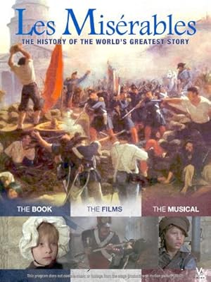 Les Misérables: The History of the World's Greatest Story