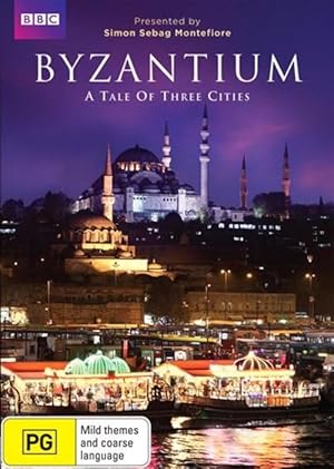 Byzantium: A Tale of Three Cities