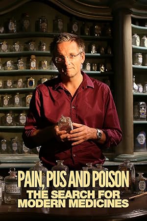 Pain, Pus and Poison: The Search for Modern Medicines