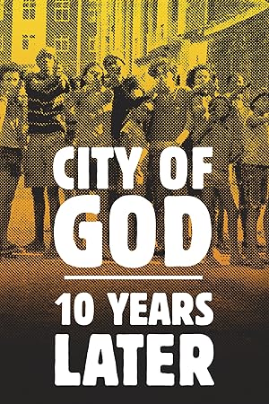 City of God: 10 Years Later