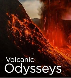 Volcanic Odysseys