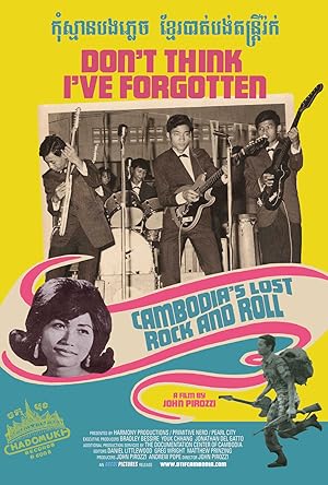 Don't Think I've Forgotten: Cambodia's Lost Rock and Roll