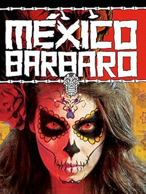 Barbarous Mexico