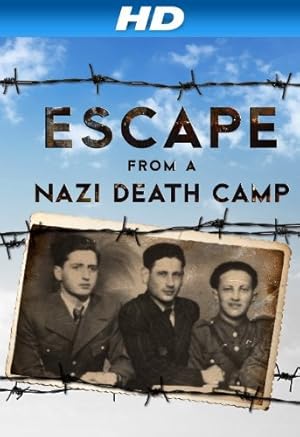 Nazi Death Camp: The Great Escape