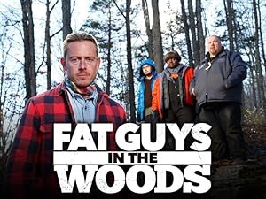 Fat Guys in the Woods