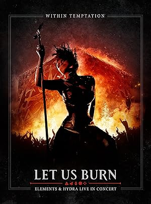 Within Temptation: Let Us Burn Elements & Hydra Live in Concert