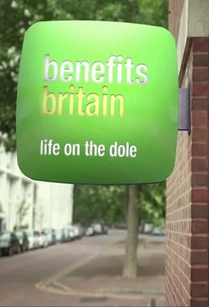 Benefits Britain: Life on the Dole