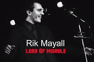 Rik Mayall: Lord of Misrule