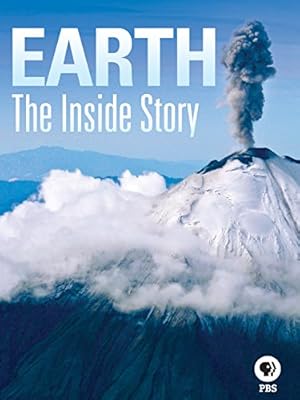 Earth: The Inside Story