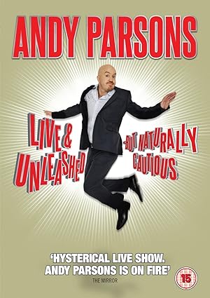 Andy Parsons: Live and Unleashed But Naturally Cautious