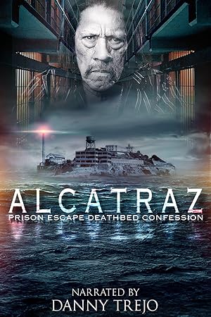 Alcatraz Prison Escape: Deathbed Confession