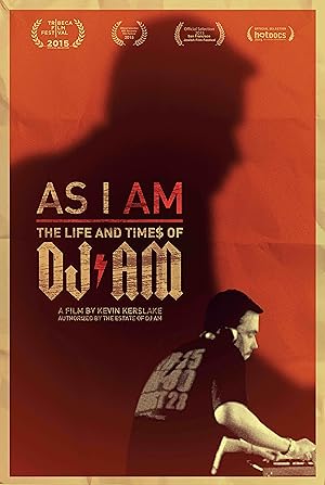 As I AM: the Life and Times of DJ AM