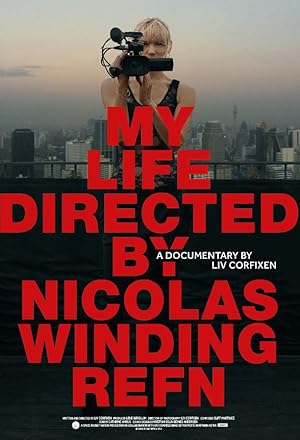 My Life Directed by Nicolas Winding Refn