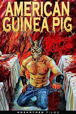 American Guinea Pig: Bouquet of Guts and Gore