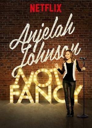 Anjelah Johnson: Not Fancy