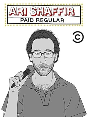 Ari Shaffir: Paid Regular