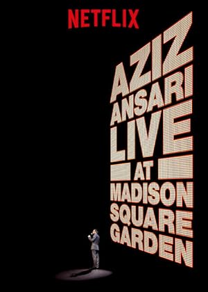 Aziz Ansari: Live at Madison Square Garden