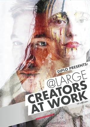 Diplo Presents: @LARGE – CREATORS AT WORK