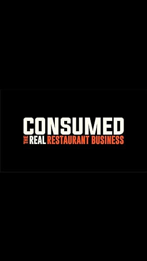 Consumed: The Real Restaurant Business