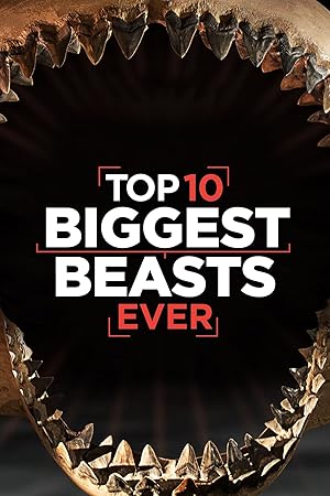 Top 10 Biggest Beasts Ever