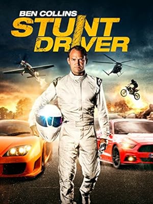 Ben Collins: Stunt Driver