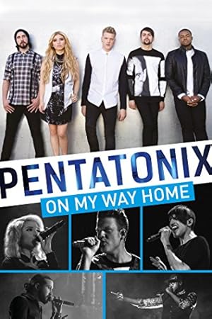 Pentatonix: On My Way Home