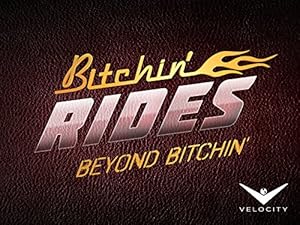 Beyond Bitchin' Rides