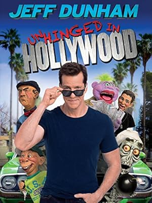 Jeff Dunham: Unhinged in Hollywood