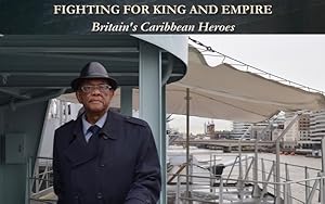 Fighting for King and Empire: Britain's Caribbean Heroes