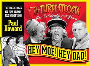 The Three Stooges: Hey Moe! Hey Dad!