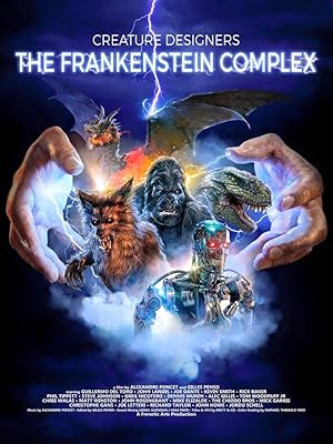 Creature Designers: The Frankenstein Complex