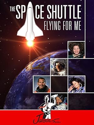 The Space Shuttle: Flying for Me