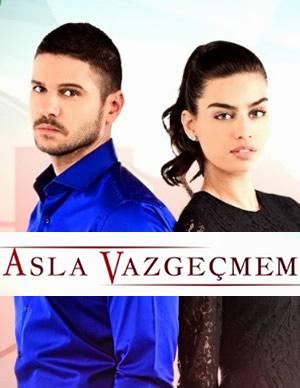 Asla Vazgeçmem